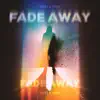 Stream & download Fade Away