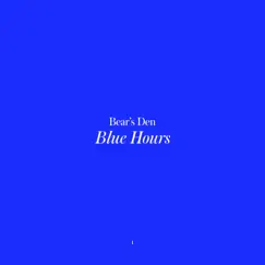 Blue Hours by Bear's Den album reviews, ratings, credits