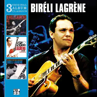 3 Original Album Classics - Biréli Lagrène