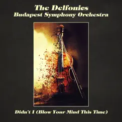 Didn't I (Blow Your Mind This Time) [Orchestral Version] - Single by The Delfonics & Budapest Symphony Orchestra album reviews, ratings, credits