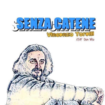 Senza catene - Vincenzo Torelli