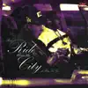 Ride Thru the City - Single album lyrics, reviews, download