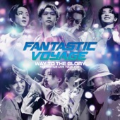 FANTASTICS LIVE TOUR 2021 "FANTASTIC VOYAGE" ～WAY TO THE GLORY～ THE FINAL (LIVE) artwork