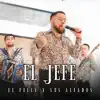 EL JEFE - Single album lyrics, reviews, download