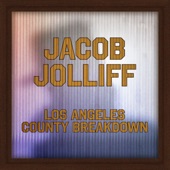 Jacob Jolliff - Los Angeles County Breakdown - NEW