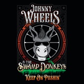 Johnny Wheels & the Swamp Donkeys - Light Me Up (Hold Me In)