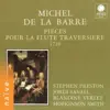 De La Barre: Pièces pour la flute traversière album lyrics, reviews, download