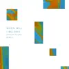 When Will I Belong (Savoir Adore Remix) - Single album lyrics, reviews, download