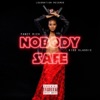 Nobody Safe (feat. Kidd Klassic) - Single