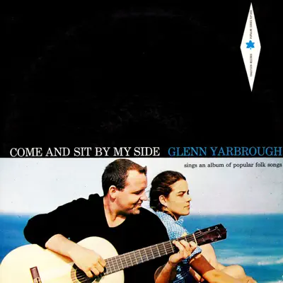 Come and Sit by My Side - Glenn Yarbrough