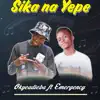 Sika Na Yepe (feat. Emergency) - Single album lyrics, reviews, download