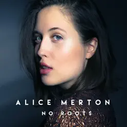 No Roots - EP - Alice Merton No Roots - EP - Alice Merton