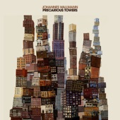 Johannes Wallmann - Precarious Towers (feat. Sharel Cassity)