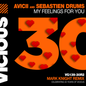 My Feelings for You (Mark Knight Remix) - Avicii, Sebastien Drums &amp; Mark Knight Cover Art
