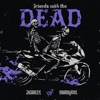 Friends With the Dead - Single