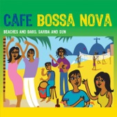 Café Bossa Nova: Beaches and Bars, Samba and Sun artwork