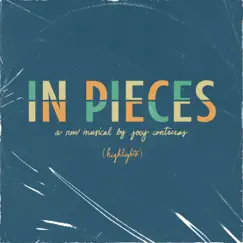 In Pieces: a New Musical (Highlights) by Joey Contreras album reviews, ratings, credits