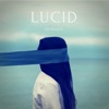 Lucid - Single, 2017