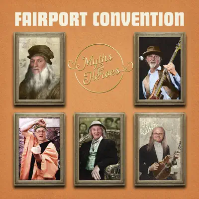 Myths and Heroes - Fairport Convention Myths and Heroes - Fairport Convention