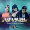 Stream & download Tu Senta pra Fuma ou Fuma pra Depois Senta - Single