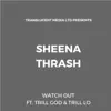 Watch Out (feat. Trill God & Trill Lo) - Single album lyrics, reviews, download