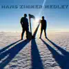 Hans Zimmer Medley - Single album lyrics, reviews, download