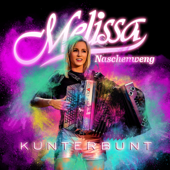 Kunterbunt - Melissa Naschenweng