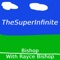 Bishop (feat. Rayce Bishop) - TheSuperInfinite lyrics