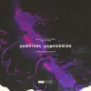 Survival Symphonies (Slowed and Chopped) - Single album lyrics, reviews, download