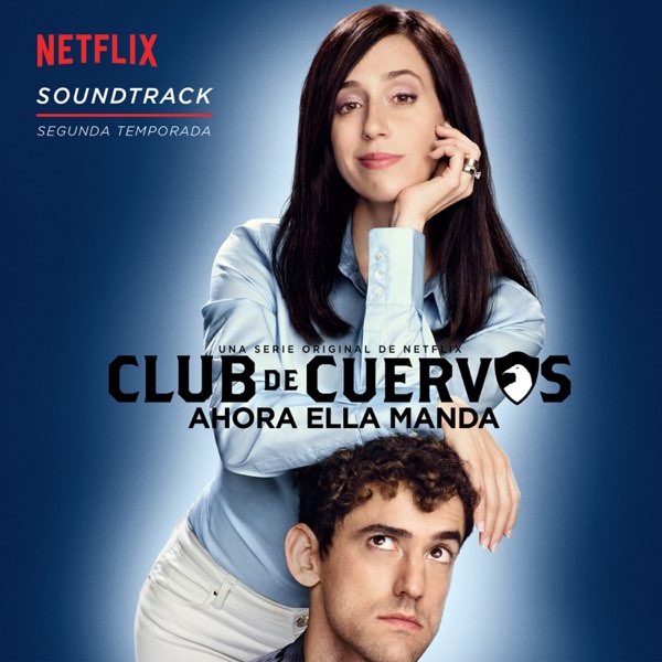 Club de Cuervos (Soundtrack) de Varios Artistas en Apple Music