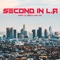 Second in LA (feat. Lil Uber & Just Ice) - Trama lyrics