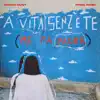 A' vita senz' e te (Me fa paura) - Single album lyrics, reviews, download