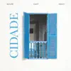 Cidade - Single album lyrics, reviews, download