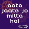 Bollywood Boutique - Aate Jaate Jo Milta Hai (Originally Performed By Har Dil Jo Pyar Karega )
