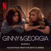 Ginny & Georgia: Season 2 (Soundtrack from the Netflix Series) album lyrics, reviews, download