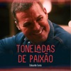 Toneladas de Paixão - Single