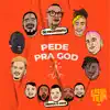 Pede Pra God (Ao Vivo) - Single album lyrics, reviews, download