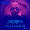 We All Gonna Die - Single