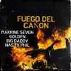 Stream & download Fuego del Cañon (feat. Big Daddy & nasty phil) - Single