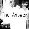 The Answer [Cover] - Single album lyrics, reviews, download