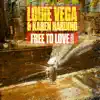 Free To Love (Remixes) - EP album lyrics, reviews, download