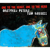 One to the Heart, One to the Head - Gretchen Peters & Tom Russell