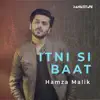 Itni Si Baat - Single album lyrics, reviews, download