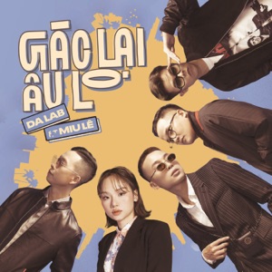 Gác Lại Âu Lo - Single