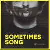 Sometimes Song - Single