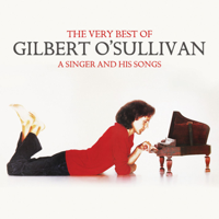 Gilbert O'Sullivan - The Very Best of Gilbert O'Sullivan - A Singer and His Songs artwork