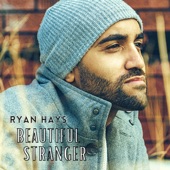 Ryan Hays - Beautiful Stranger