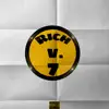 Rich Vs 7 - Single album lyrics, reviews, download