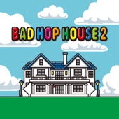 BAD HOP HOUSE 2 artwork
