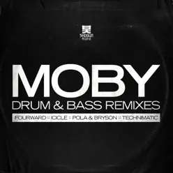 The Drum & Bass Remixes - EP - Moby
